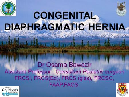 CONGENITAL DIAPHRAGMATIC HERNIA