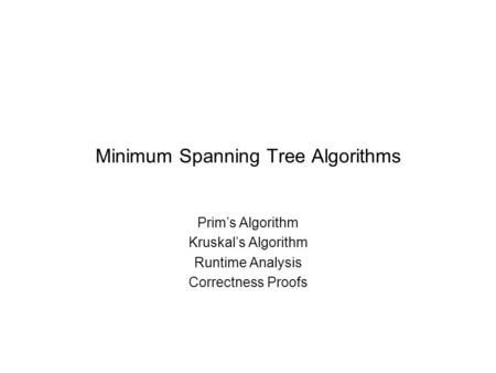 Minimum Spanning Tree Algorithms