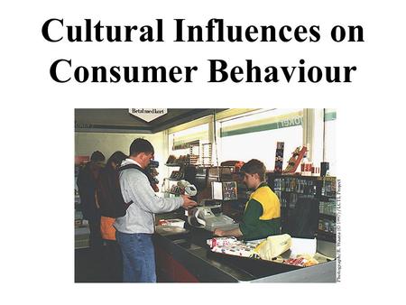 Cultural Influences on Consumer Behaviour. Cross-Cultural Marketing gaffs  Chevrolet Nova didn't do well in Spanish speaking countries...Nova means.