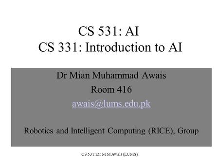 CS 531: AI CS 331: Introduction to AI