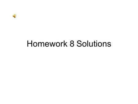 Homework 8 Solutions #1 True or False a) Regular languages are recursive b) Context free languages are recursively enumerable (r.e.) c) Recursive languages.