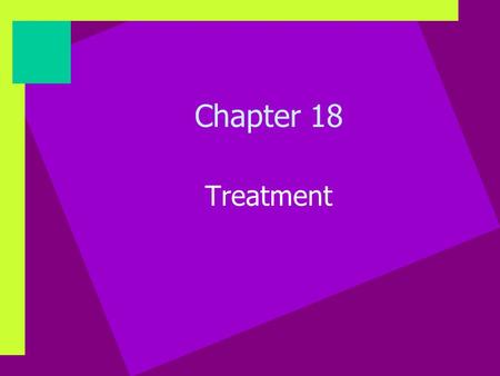 Chapter 18 Treatment. Old-Fashioned “Cures” Trephination Exorcism & Burning at the Stake Confinement Bloodletting.