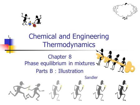 Chemical and Engineering Thermodynamics