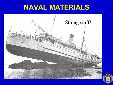 NAVAL MATERIALS.