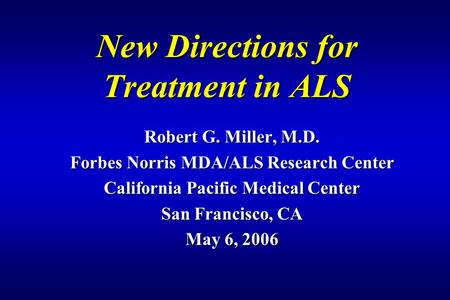 New Directions for Treatment in ALS