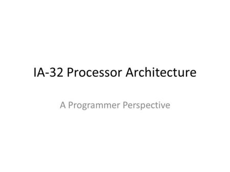 IA-32 Processor Architecture