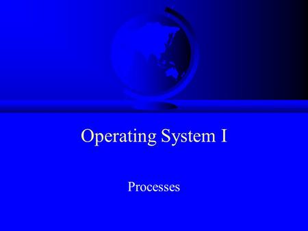 Operating System I Processes. F “A program in execution” F Modern computers allow several at once –“pseudoparallelism” A B C Program Counter A B C B A.