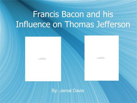 Francis Bacon and his Influence on Thomas Jefferson