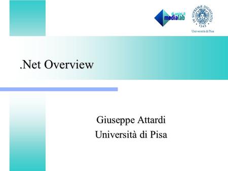 .Net Overview Giuseppe Attardi Università di Pisa.