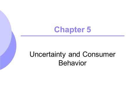 Uncertainty and Consumer Behavior