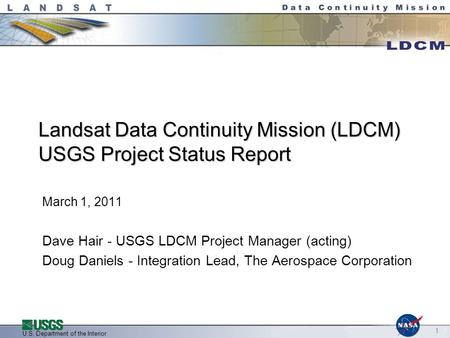 Landsat Data Continuity Mission (LDCM) USGS Project Status Report