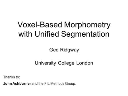 Voxel-Based Morphometry with Unified Segmentation