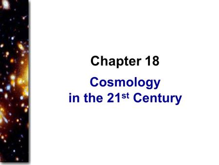 Cosmology in the 21st Century