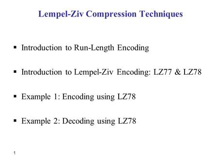 Lempel-Ziv Compression Techniques