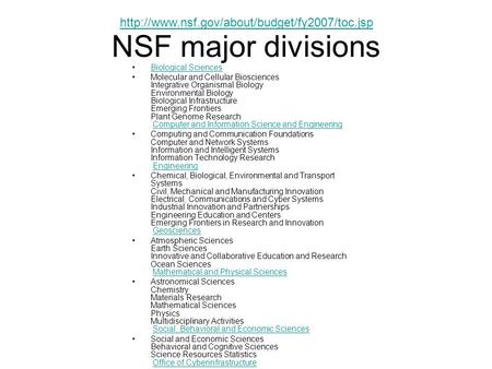 NSF major divisions Biological Sciences Molecular and Cellular Biosciences Integrative Organismal Biology Environmental Biology Biological Infrastructure.