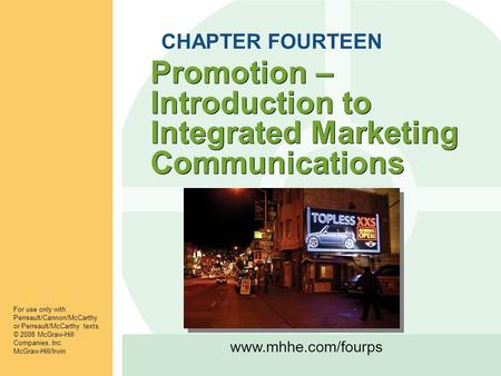 Www.mhhe.com/fourps CHAPTER FOURTEEN For use only with Perreault/Cannon/McCarthy or Perreault/McCarthy texts. © 2008 McGraw-Hill Companies, Inc. McGraw-Hill/Irwin.