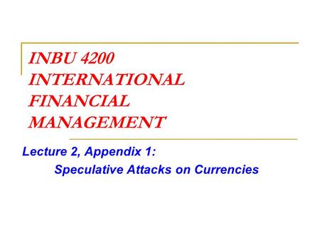 INBU 4200 INTERNATIONAL FINANCIAL MANAGEMENT