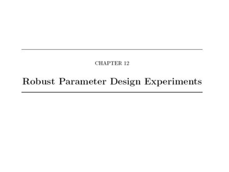 Taguchi’s Definition of Quality –or lack thereof “ The loss a product causes society after it is shipped ” Loss due to 1)Variability in function 2) Harmful.