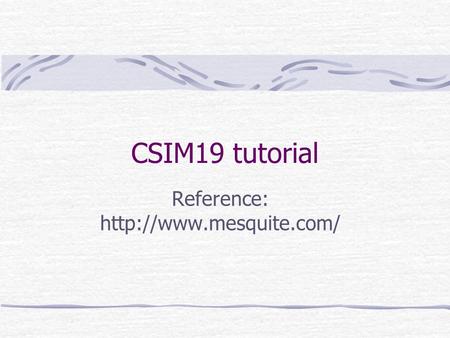 CSIM19 tutorial Reference: