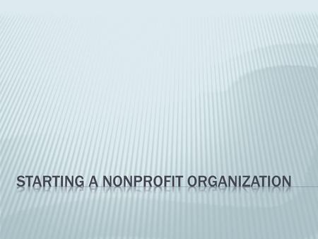  Primary objective is to support some issue or matter of private interest or public concern for noncommercial purposes  Arts, charities, education,