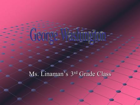 Ms. Linaman’s 3 rd Grade Class. Lesson Plan Outline- By the end of this unit you will have to make your own concept map with what you have learned about.