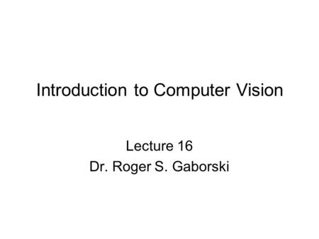 Introduction to Computer Vision