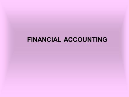 FINANCIAL ACCOUNTING.