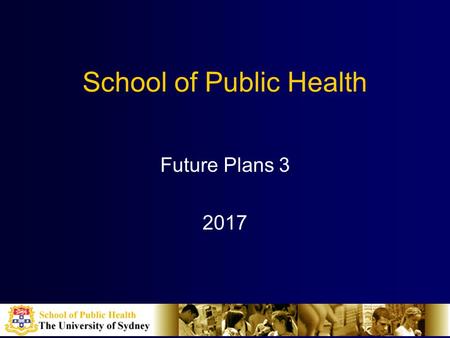 School of Public Health Future Plans 3 2017. Recap of seminar 1 - Key Issues Communication Management Title holders Accountability and quality assurance.