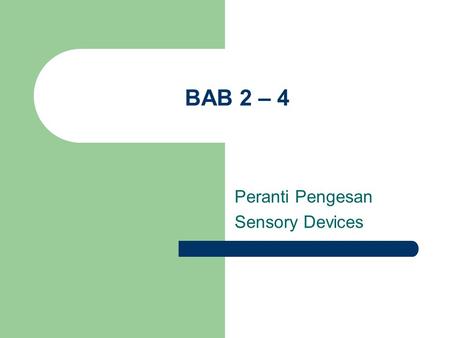 Peranti Pengesan Sensory Devices