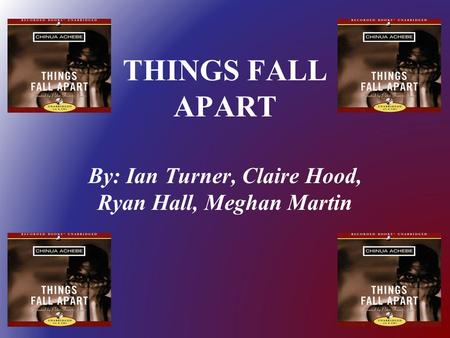 By: Ian Turner, Claire Hood, Ryan Hall, Meghan Martin