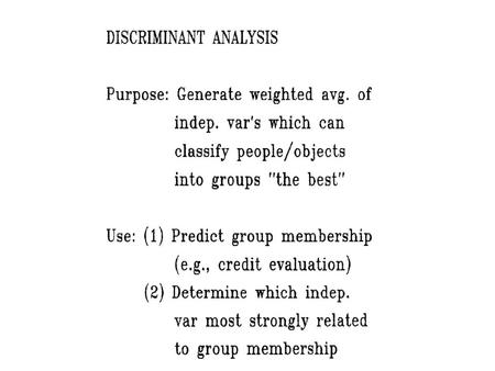 Discriminant Analysis To describe multiple regression analysis and multiple discriminant analysis. Discriminant Analysis.