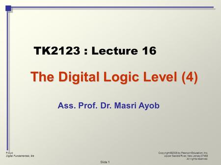 Floyd Digital Fundamentals, 9/e Copyright ©2006 by Pearson Education, Inc. Upper Saddle River, New Jersey 07458 All rights reserved. Slide 1 The Digital.