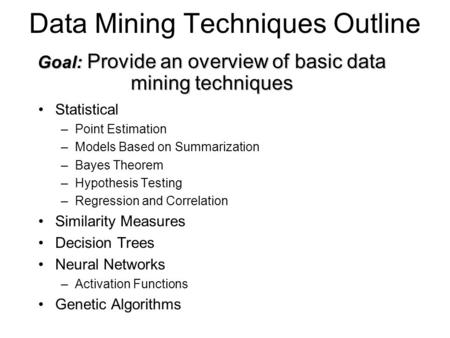 Data Mining Techniques Outline