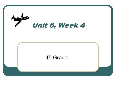 Unit 6, Week 4 4 th Grade. Vocabulary: applauded- showed approval; clapped headlines: lines printed at the top of newspaper or magazine article unstable-