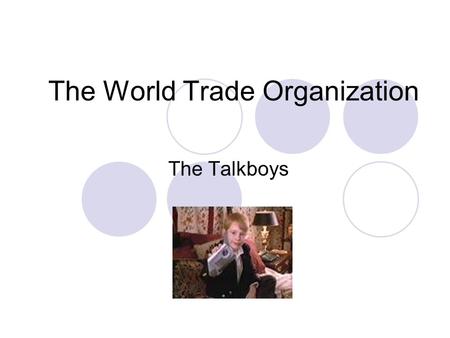 The World Trade Organization