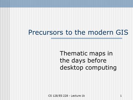 Precursors to the modern GIS