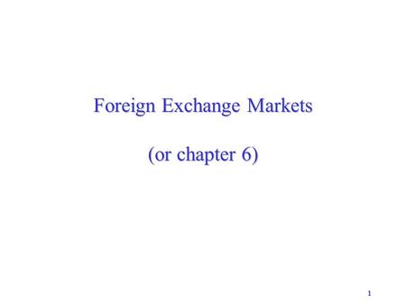 Foreign Exchange Markets