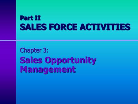 Part II SALES FORCE ACTIVITIES