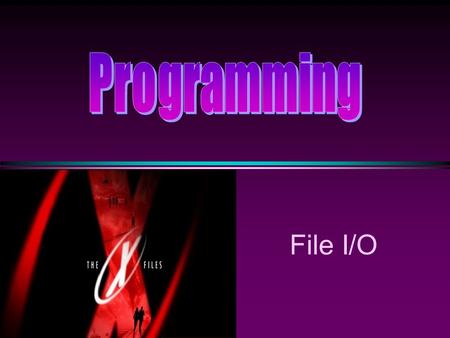 File I/O. COMP104 File I/O / Slide 2 Using Input/Output Files * A computer file n is stored on a secondary storage device (e.g., disk) n is permanent.