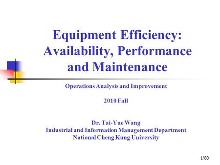 Equipment Efficiency: Availability, Performance and Maintenance