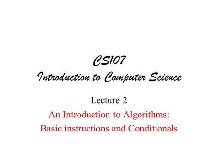 CS107 Introduction to Computer Science