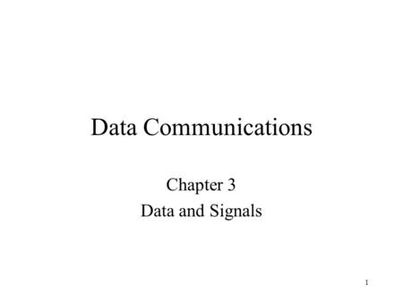 Chapter 3 Data and Signals