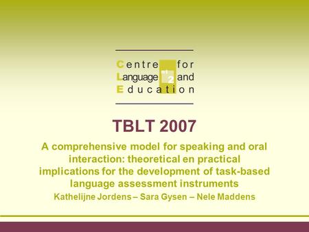 TBLT 2007 A comprehensive model for speaking and oral interaction: theoretical en practical implications for the development of task-based language assessment.