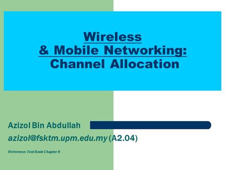 Wireless & Mobile Networking: Channel Allocation