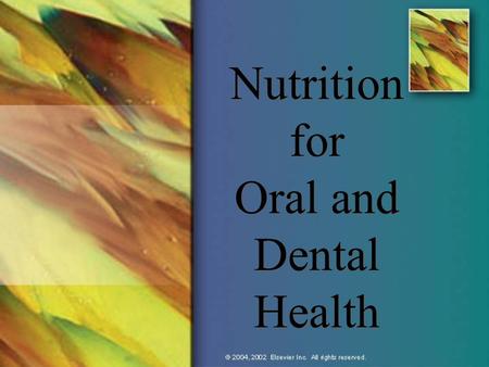 Nutrition for Oral and Dental Health