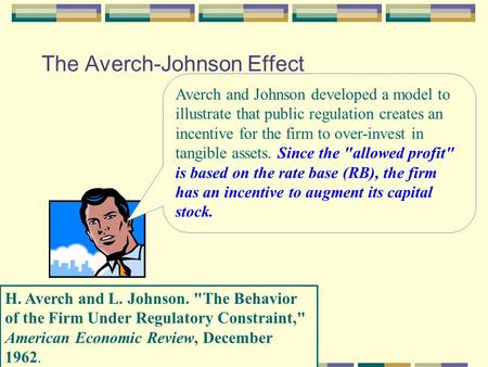 The Averch-Johnson Effect