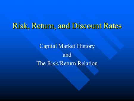 Risk, Return, and Discount Rates