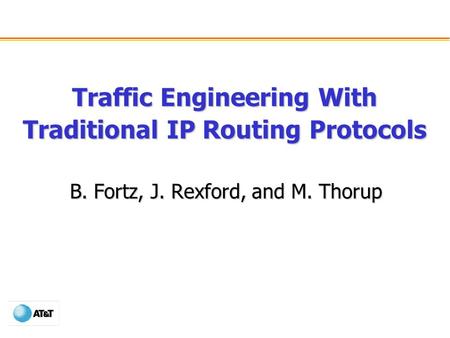 Traffic Engineering With Traditional IP Routing Protocols