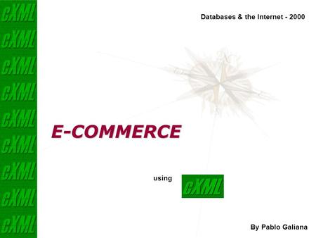 E-COMMERCE By Pablo Galiana using Databases & the Internet - 2000.