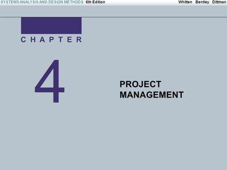 Irwin/McGraw-Hill Copyright © 2004 The McGraw-Hill Companies. All Rights reserved Whitten Bentley DittmanSYSTEMS ANALYSIS AND DESIGN METHODS6th Edition.